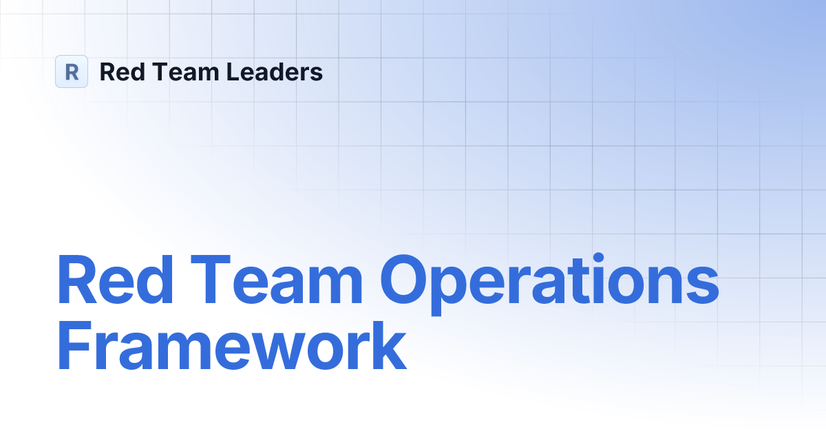 Red Team Operations Framework | Red Team Leaders